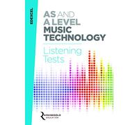 Edexcel : AS and A Level Music Technology Listening Tests | Exam Preparation Book with Audio Downloads | Structured Practice for Listening and Analysing Component 3 Students,Teachers and Music lovers