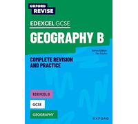 Oxford Revise: Edexcel B GCSE Geography Complete Revision and Practice