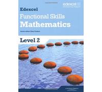 Edexcel Functional Skills Mathematics Level 2 Student Book: Level 2 by Cushen, Tony (2010) Paperback