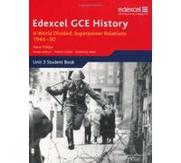 Edexcel GCE History: A World Divided: Superpower Relations 1944-90 by Phillips, Mr Steve (2009) Paperback