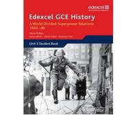 [( Edexcel GCE History A2 Unit 3 E2 a World Divided: Superpower Relations 1944-90 )] [by: Steve Phillips] [Jul-2009]