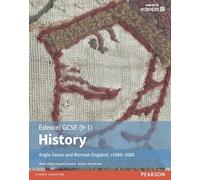 Edexcel GCSE (9-1) History Anglo-Saxon and Norman England, c1060-1088 Student Book