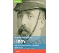 Edexcel GCSE 9-1 History Foundation Crime and punishment through time c1000-present Student Book by