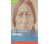 Edexcel GCSE (9-1) History Foundation The American West, c1835-c1895 Student Book