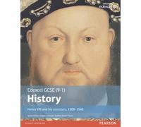 Edexcel GCSE (9-1) History Henry VIII and his ministers, 1509-1540 Student Book