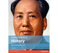 Edexcel GCSE (9-1) History Mao’s China, 1945-1976 Student Book (EDEXCEL GCSE HISTORY (9-1))