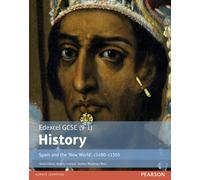 Edexcel GCSE (9-1) History Spain and the ‘New World’, c1490-1555 Student Book
