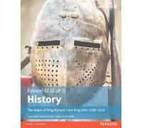 Edexcel GCSE (9-1) History: The reigns of King Richard I and King John 1189-1216 (EDEXCEL GCSE HISTORY (9-1))