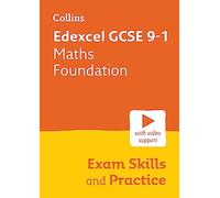 Edexcel GCSE 9-1 Maths Foundation Exam Skills and Practice: Ideal for the 2025 and 2026 Exams (Collins GCSE Grade 9-1 Revision)