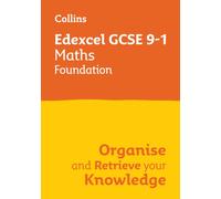 Edexcel GCSE 9-1 Maths Foundation Organise and Retrieve Your Knowledge : Ideal for the 2026 and 2027 Exams