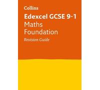 Edexcel GCSE 9-1 Maths Foundation Revision Guide: Ideal for the 2025 and 2026 Exams (Collins GCSE Grade 9-1 Revision)