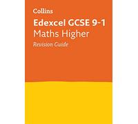 Edexcel GCSE 9-1 Maths Higher Revision Guide: Ideal for the 2025 and 2026 Exams (Collins GCSE Grade 9-1 Revision)