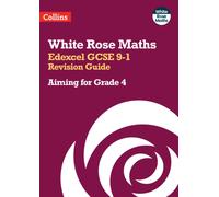 Edexcel GCSE 9-1 Revision Guide: Aiming for Grade 4 : Ideal for the 2026 and 2027 Exams