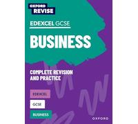 Edexcel GCSE Business Complete Revision and Practice: For the 2027 Exams (Oxford Revise: Business Studies)