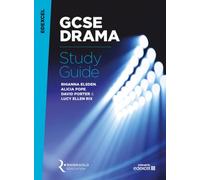 Edexcel: GCSE Drama - Study Guide | Comprehensive Revision Book for Edexcel 9-1 GCSE Drama Students | Three Assessment Components, Set Texts, Rehearsal Processes, Design, Performance & Exam Practice
