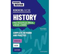 Oxford Revise: Edexcel GCSE History: The American West, c1835-c1895 Complete Revision and Practice