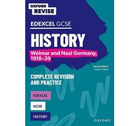 Edexcel GCSE History: Weimar and Nazi Germany, 1918-39 Complete Revision and Practice: For the 2027 Exams (Oxford Revise: History)