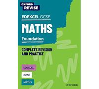 Oxford Revise: Edexcel GCSE Maths Foundation Complete Revision and Practice: (Oxford Revise)