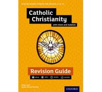 Edexcel GCSE Religious Studies A (9-1): Catholic Christianity with Islam and Judaism Revision Guide: (Edexcel GCSE Religious Studies A (9-1))