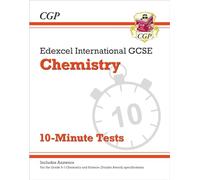 Edexcel International GCSE Chemistry: 10-Minute Tests (with answers): for the 2026 and 2027 exams (CGP IGCSE Chemistry)