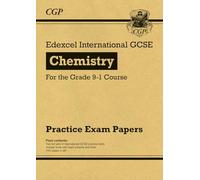 Edexcel International GCSE Chemistry Practice Papers: (CGP IGCSE Chemistry)