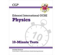 Edexcel International GCSE Physics: 10-Minute Tests (with answers): for the 2027 and 2028 exams (CGP IGCSE Physics)