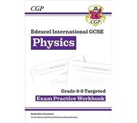 Edexcel International GCSE Physics Grade 8-9 Exam Practice Workbook (with Answers): (CGP IGCSE Physics)