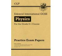 Edexcel International GCSE Physics Practice Papers: for the 2027 and 2028 exams (CGP IGCSE Physics)