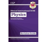 Edexcel International GCSE Physics Revision Guide: Including Online Edition, Videos and Quizzes: for the 2027 and 2028 exams (CGP IGCSE Physics)