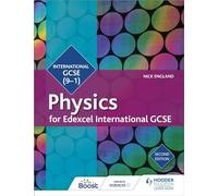 Edexcel International GCSE Physics Student Book Second Edition