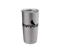 Edgar Alan Poe Nevermore Raven Nevermore Stainless Steel Insulated Tumbler