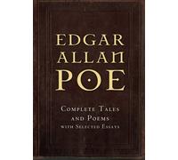 Edgar Allan Poe: Complete Tales and Poems with Selected Essays