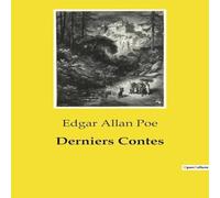 Edgar Allan Poe Derniers Contes:Exploration des récits transitions et des essais Edgar Allan Poe Multicolor