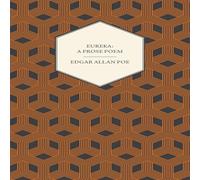 Edgar Allan Poe Eureka: A Prose Poem : An Essay on the Material & Spiritual Edgar Allan Poe Multicolor
