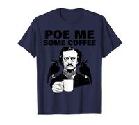 Edgar Allan Poe Pun Poe me Some Coffee T-Shirt