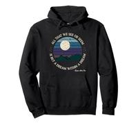 Edgar Allan Poe Quote Dream Within a Dream Mountain Moon Pullover Hoodie