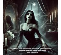 Edgar Allan Poe’s Tales in Nineteenth-Century Context: Haunted Minds and Gothic Innovations (The World Of Edgar Allan Poe)