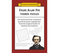 Edgar Allan Poe Themed Puzzles: 55+ word searches, crossword puzzles & quote cryptograms from the original master of mystery and madness