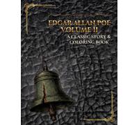 Edgar Allan Poe Volume II A Classic Story & Coloring Book: Dark Victorian Etchings: A Heavily Detailed Grayscale Collection of Haunted Tales (Classic Literary Tales - A Story & Coloring Collection)