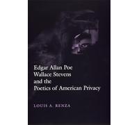 Edgar Allan Poe, Wallace Stevens, and the Poetics of American Privacy (Horizons in Theory and American Culture)