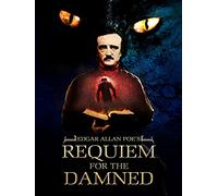 Edgar Allan Poe's Requiem for the Damned