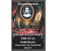 Edgar Allan Poe's The Oval Portrait: Unveiling the Haunting Beauty: A Review of the 2025 Gothic Horror Adaptation (Movie Guides)