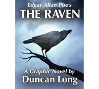 Edgar Allan Poe's The Raven: A Graphic Novel by Duncan Long
