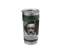Edgar Allen Poe There is Motion At Your Front Door Silly Stainless Steel Insulated Tumbler