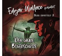 Wallace,Edgar - Bliss Ermittelt - Edgar Wallace 03 - der Grüne Bogenschütze