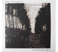 EDGAR BROUGHTON - BREAK THE DARK