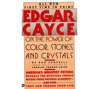 Edgar Cayce on the Power of Color, Stones and Crystals by Campbell, Dan (January 1, 2001) Mass Market Paperback