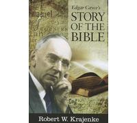Edgar Cayce's Story Of The Bible: