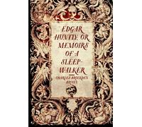 Edgar Huntly; or, Memoirs of a Sleep-Walker