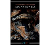Edgar Huntly: or, Memoirs of a Sleep-Walker (Annotated)